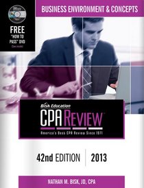 Bisk CPA Review: Business Environment & Concepts - 42nd Edition 2013 (Comprehensive CPA Exam Review Business Environment & Concepts) (Cpa ... and ... ... Review. Business Environment and Concepts)