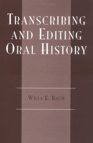 Transcribing and Editing Oral History