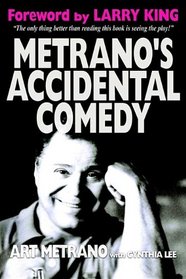 Metrano's Accidental Comedy