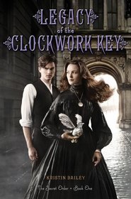 Legacy of the Clockwork Key (Secret Order, Bk 1)
