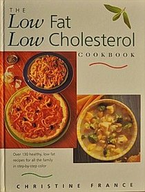 The Low Fat Low Cholesterol Cookbook