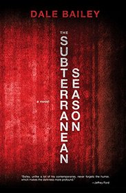 The Subterranean Season: A Novel