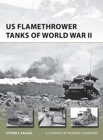 US Flamethrower Tanks of World War II (New Vanguard)