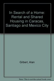 In Search of a Home: Rental and Shared Housing in Caracas, Santiago and Mexico City