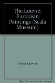 The Louvre: European Paintings (Scala Museum)