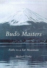 Budo Masters: Paths to a Far Mountain