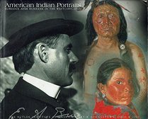 American Indian portraits: Elbridge Ayer Burbank in the West (1897-1910)