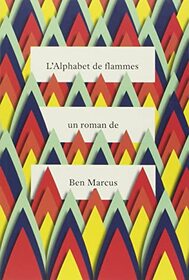 L'Alphabet de flammes (The Flame Alphabet) (French Edition)