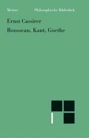 Rousseau, Kant, Goethe (Philosophische Bibliothek) (German Edition)