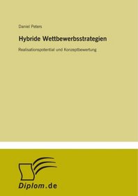 Hybride Wettbewerbsstrategien: Realisationspotential und Konzeptbewertung (German Edition)