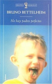 No Hay Padres Perfectos (Biblioteca de Bolsillo (Editorial Critica))
