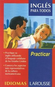 Ingles Para Todos: Practicar (Spanish Edition)