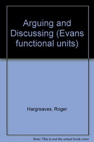 Arguing and Discussing (Evans Functional Units)