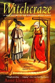 Witchcraze : A New History of the European Witch Hunts