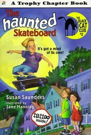 The Haunted Skateboard (Black Cat Club, No. 2)