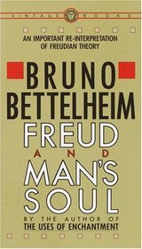Freud and Man's Soul : An Important Re-Interpretation of Freudian Theory (Vintage)