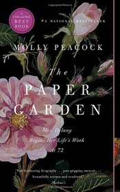 The Paper Garden: Mrs. Delany Begins Her Life's Work at 72