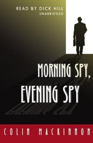Morning Spy, Evening Spy (Audio CD) (Unabridged)