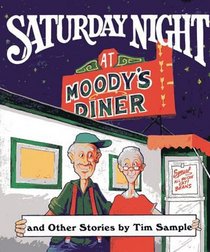 Saturday Night at Moody's Diner Other Stories