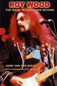 Roy Wood: The Move, Wizzard and beyond