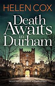 Death Awaits in Durham (The Kitt Hartley Yorkshire Mysteries)