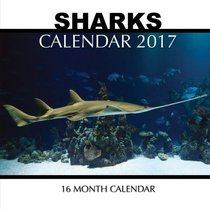 Sharks Calendar 2017: 16 Month Calendar