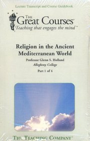 Religion in the Ancient Mediterranean World: Lecture Transcript and Course Guidebook