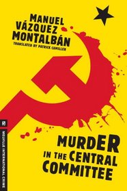Murder in the Central Committee (Pepe Carvalho, Bk 5)