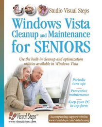 Windows Vista Cleanup and Maintenance for Seniors (Computer Books for Seniors series)