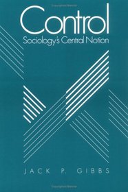 Control: Sociology's Central Notion