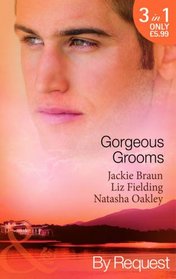 Gorgeous Grooms (Mills & Boon by Request)