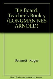 Big Board: Teacher's Book 5 (Longman NES Arnold)