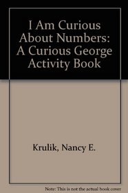 I Am Curious About Numbers: A Curious George Activity Book