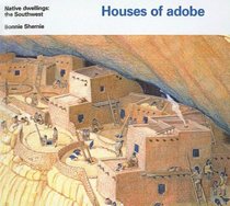 Houses of Adobe (Native Dwellings (Paperback))