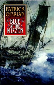 Blue at the Mizzen (Aubrey/Maturin, Bk 20) (Large Print)