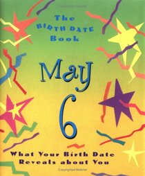 Birth Date Gb May 6