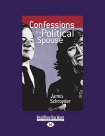 Confessions of a Political Spouse (EasyRead Large Edition)