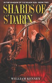 Shards of S'Darin: In the Shadow of the Black Sun: Book Two (Volume 2)