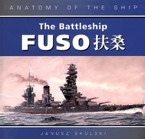 The Battleship Fuso: Fuso (Anatomy of the Ship)
