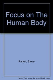 Focus on the Human Body