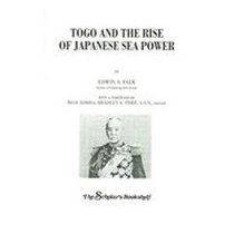 Togo And The Rise Of Japanese Sea Power