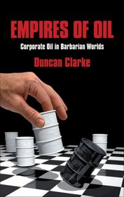 Empires of Oil: Corporate Oil in Barbarian Worlds