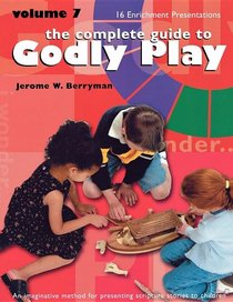 Godly Play: 16 Enrichment Presentations v. 7