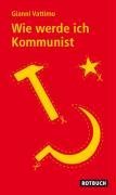 Wie werde ich Kommunist