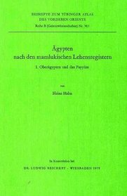 Agypten nach den mamlukischen Lehensregistern (Beihefte zum Tubinger Atlas des Vorderen Orients : Reihe B) (German Edition)