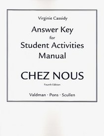Answer Key to Accompany the Student Activities Manual for Chez nous: Branch sur le monde