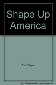 Shape Up America: A Diet for the New Era