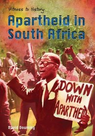 Apartheid in South Africa (Witness to History)