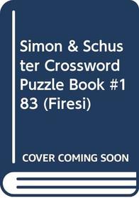 Simon  Schuster Crossword Puzzle Book #183 (Firesi)
