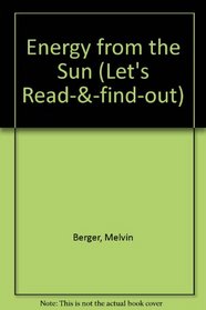 Energy from the Sun (Let's-Read-and Find-Out Science-Books)